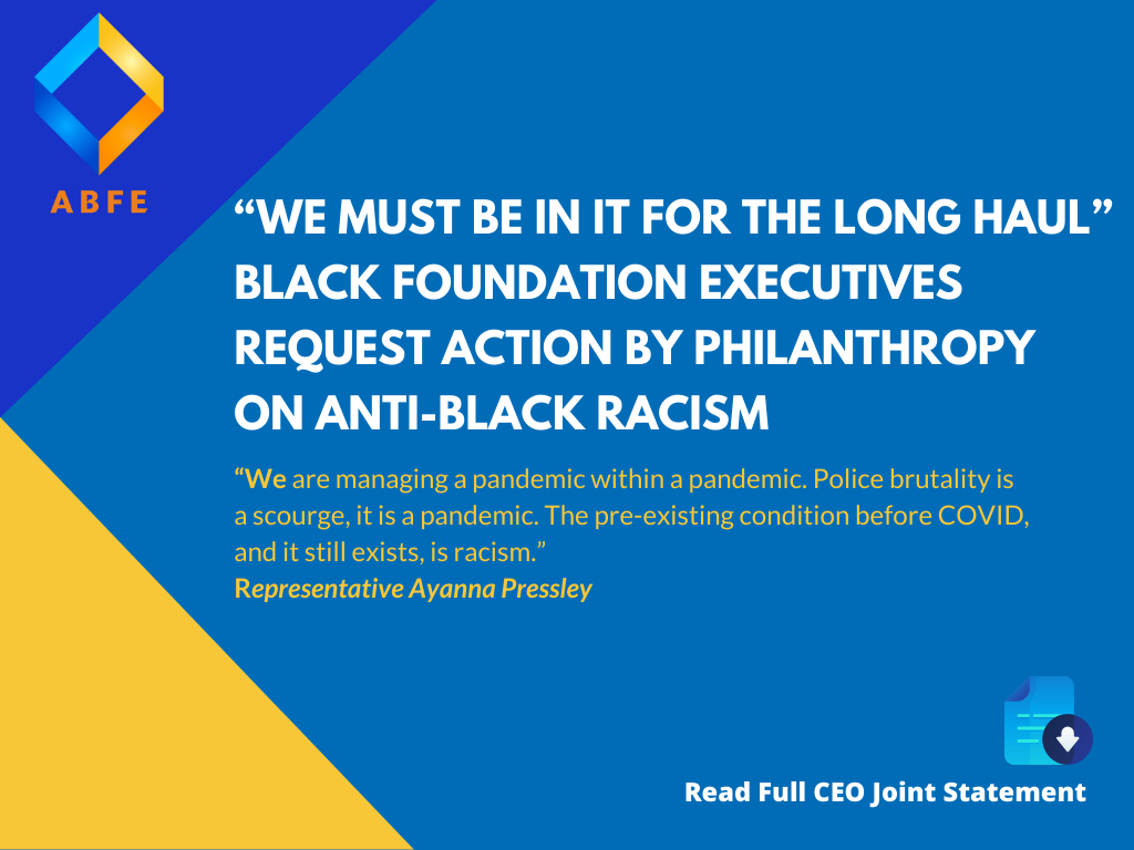 We Must be in It for the Long Haul.
Black Foundation Executives Request Action by Philanthropy on Anti-Black Racism.